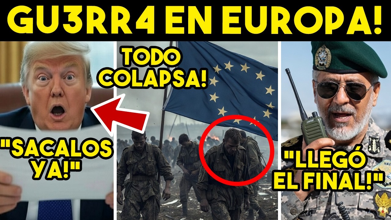 COLAPSO TOTAL! IRAN PEGA A EUROPA, ARRANCA PLEITO. TRUMP EN PANICO, LIMPIA TOTAL EN EU