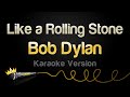 Bob Dylan Like A Rolling Stone Karaoke Version