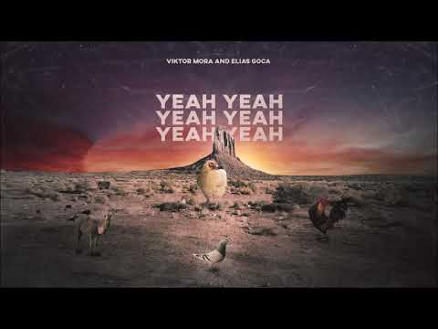 Viktor Mora & Elias Goca-Yeah Yeah