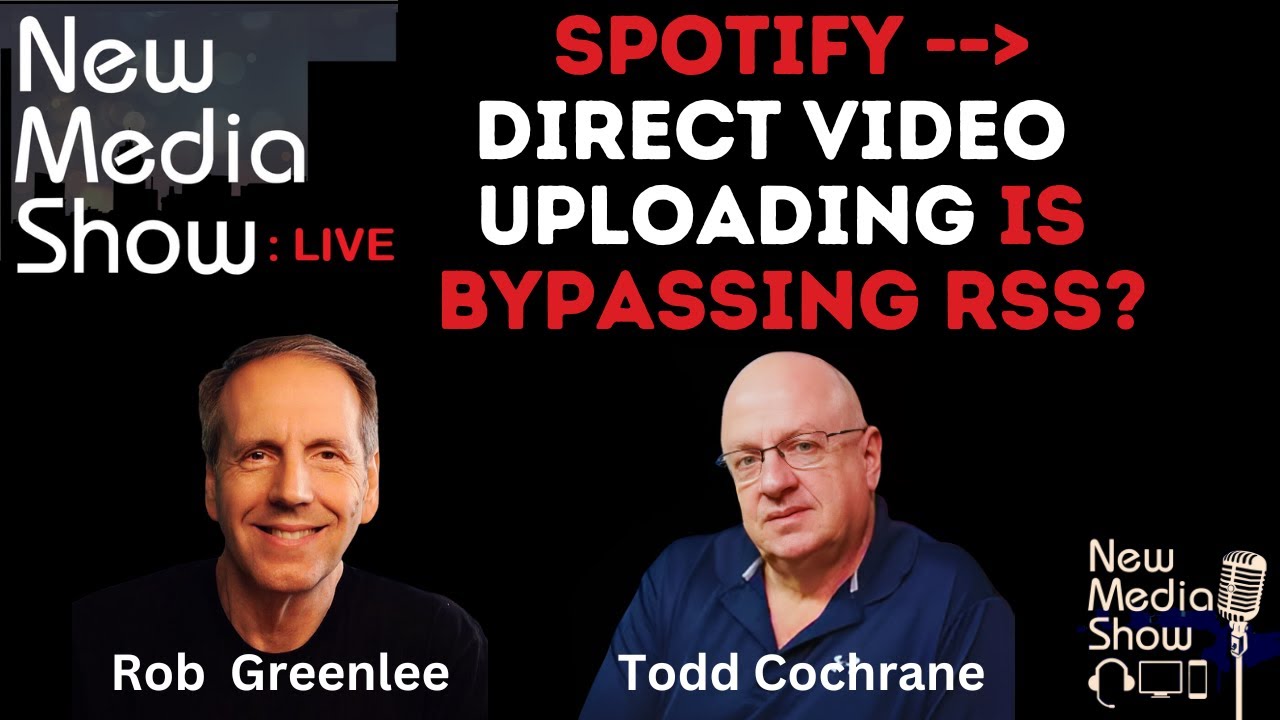SPOTIFY: VIDEO UPLOADING TO REPLACE AUDIO BYPASSING RSS?