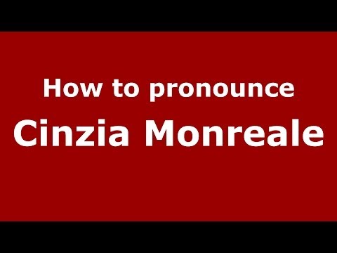 How to pronounce Cinzia Monreale (Italian/Italy)  - PronounceNames.com