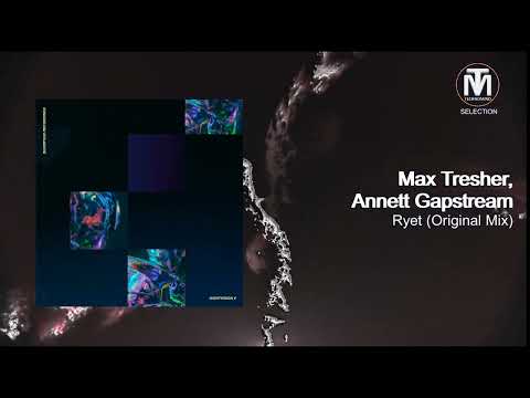 Max Tresher, Annett Gapstream - Ryet (Original Mix) [Blindfold Recordings]