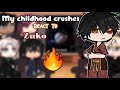 My Childhood Crushes React Zuko Avatar The Last Airbender