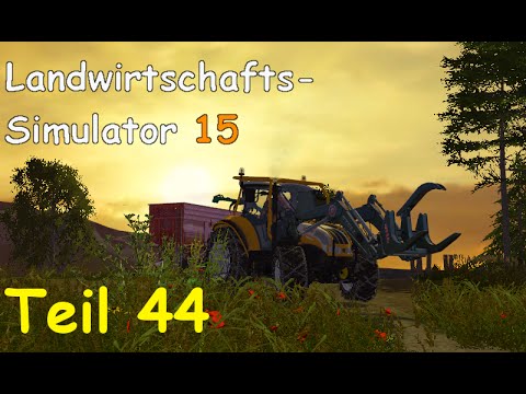 Let's Play Landwirtschafts Simulator 15 Forstwirtschaft Teil 44 [Two Rivers]