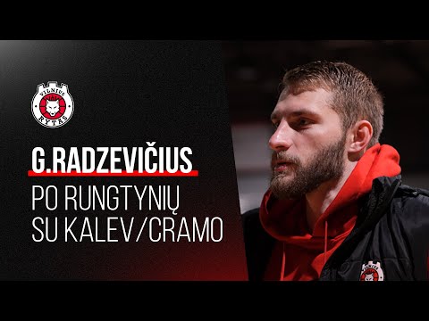 G.Radzevičiaus komentaras po pergalės prieš Estijos „Kalev/Cramo“