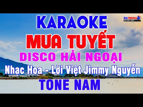 Mưa Tuyết (Nhạc Hoa - Lời Việt Jimmy Nguyễn) Karaoke Tone Nam Nhạc Sống || Karaoke Đại Nghiệp