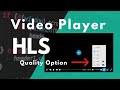 HLS Video Player With Quality Switching Option