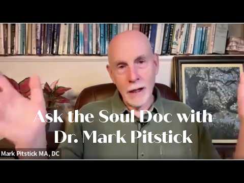 July 13th - Dr. Mark Pitstick, 'Ask the Soul Doc'