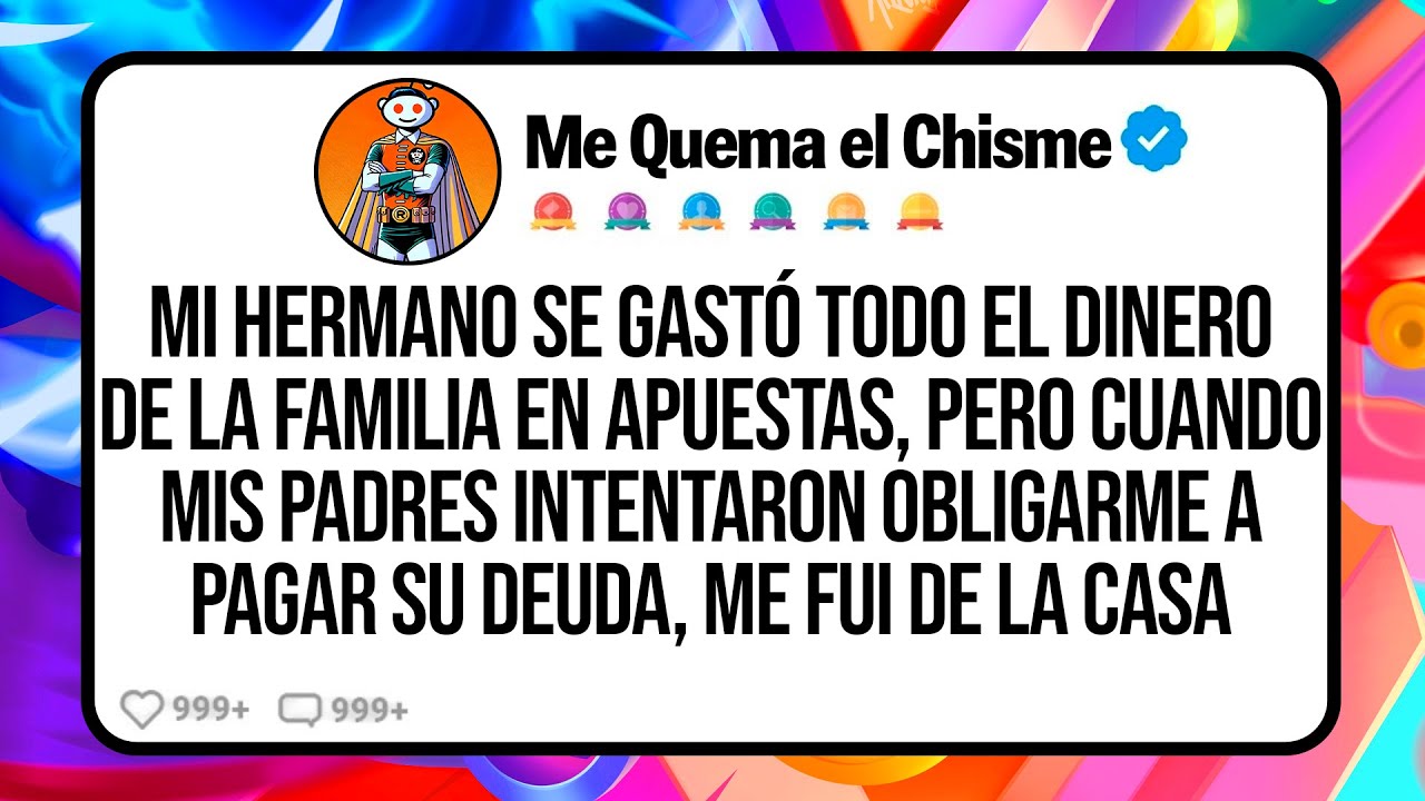 Mi HERMANO se Gastó Todo el Dinero de la Familia en Apuestas, Pero Cuando mis Padres Intentaron...