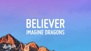 Imagine Dragons - Believer (Lyrics)