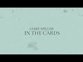 Jamie Miller - In The Cards (Lyric Video)