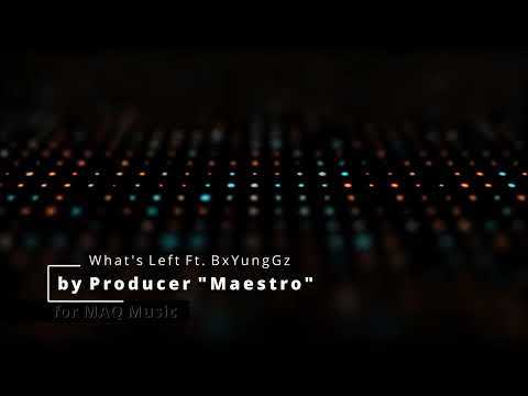 What's Left (beat) by Maestro ft. BxYungGz