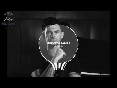 HORVÁTH TAMÁS - NE HAZUDJ  (86K-BeaT BOOTLEG)