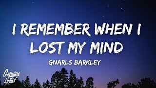Gnarls Barkley - Crazy (Lyrics) &quot;I remember when I lost my mind&quot; (tiktok)