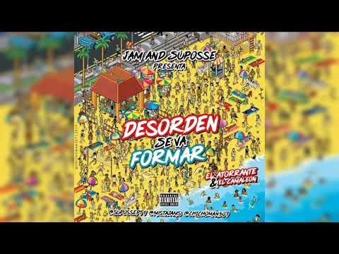 Jam And Suposse - Desorden Se Va A Formar | Audio Oficial