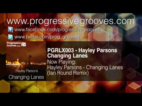 Hayley Parsons - Changing Lanes (Ian Round Remix)