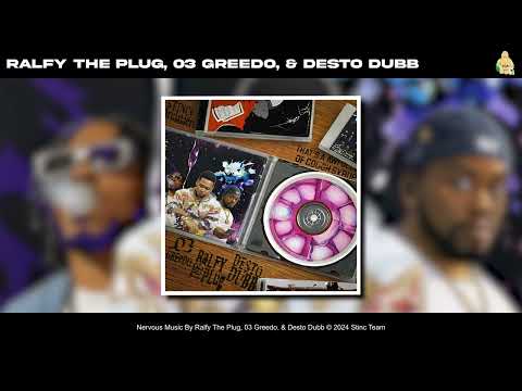 Ralfy The Plug, 03 Greedo, & Desto Dubb - Nervous Music [Official Audio]