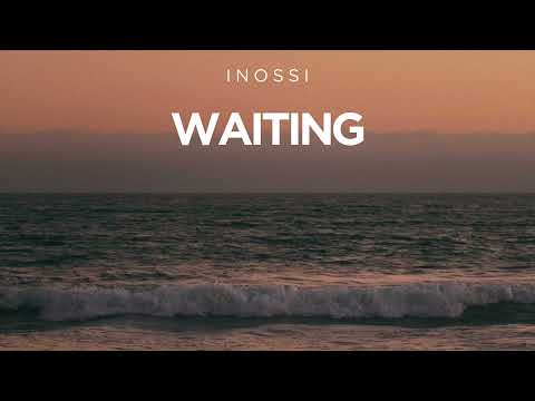 INOSSI - Waiting (Official)