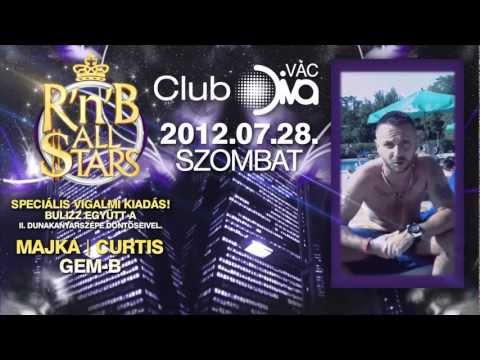 R'n'B All Stars Party / MAJKA CURTIS DJ GEM-B / Club Diva Vác 07.28.