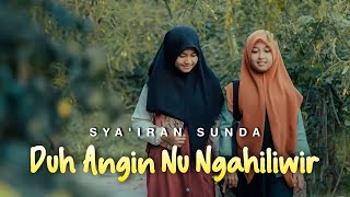 Download lagu Sya'ir kerinduan - Duh angin nu ngahiliwir | Sya'ir Sunda mp3 Download lagu Sya'ir kerinduan - Duh angin nu ngahiliwir | Sya'ir Sunda mp3