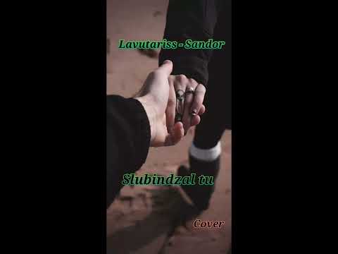 Lavutariss - Sandor ( Slubindzal tu ) - Cover -2023