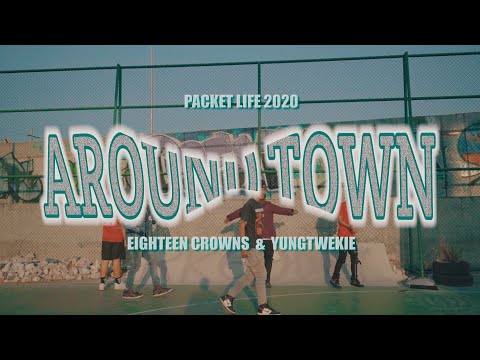 Around Town - 18Crowns & Yungtwekie "Packet Life 2020" (Official MV) Prod. Twekie Tom & Domic