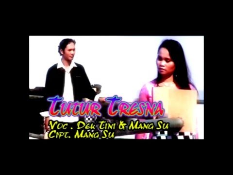 TUTUR TRESNA MANG SU FEAT DEK TINI