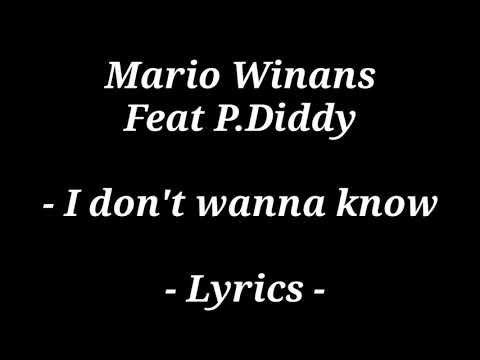 Mario Winans feat P.Diddy - I don't wanna know - Lyrics -