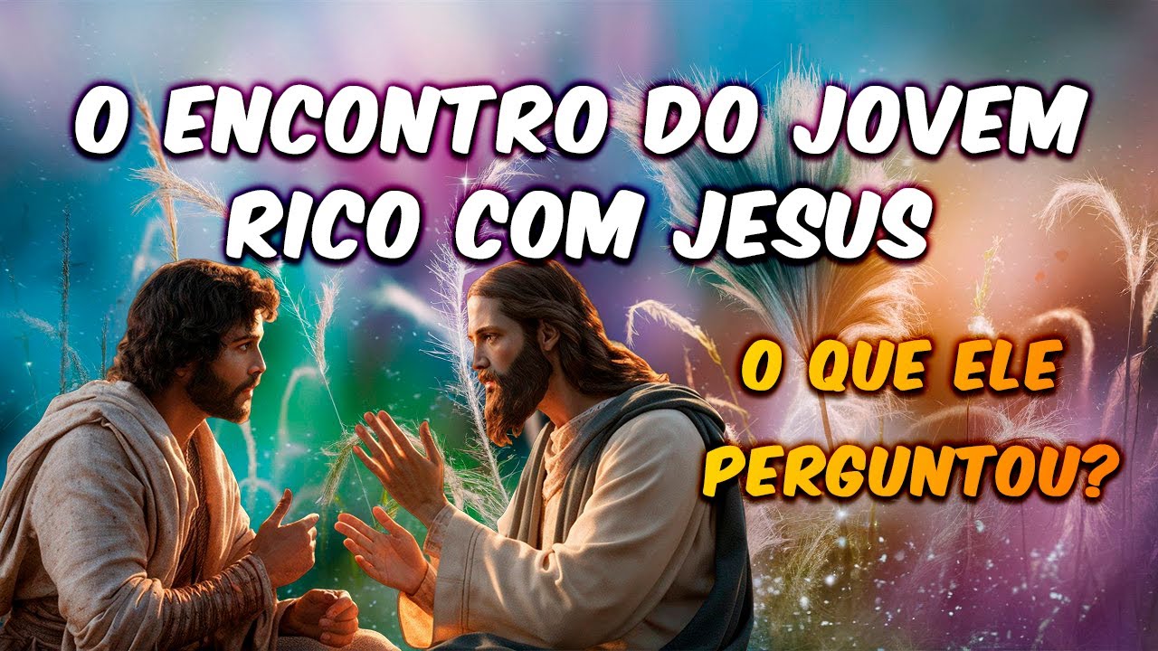 📖Marcos 10:17-31 - O Jovem Rico🌟