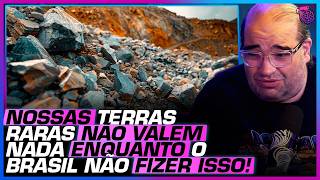 O PLANO IDEIAL para as TERRAS RARAS BRASILEIRAS - SÉRGIO SACANI