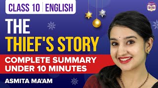 The Thief's Story Class 10 English Complete Chapter Summary Under 10 Mins | Class 10 Boards 2023
