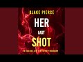 Chapter 21 - Her Last Shot (A Rachel Gift Fbi Suspense Thriller—Book 11)