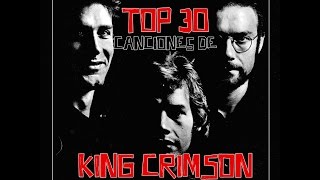 TOP 30 - Canciones de KING CRIMSON [HD]