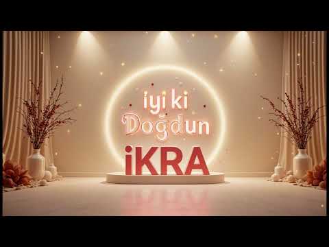 İyi ki doğdun İkra - İsme Özel Doğum Günü Şarkısı #doğumgünü #kutlama