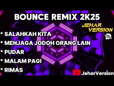 SALAHKAH KITA X MENJAGA JODOH ORANG LAIN NONSTOP BOUNCE REMIX 2K25