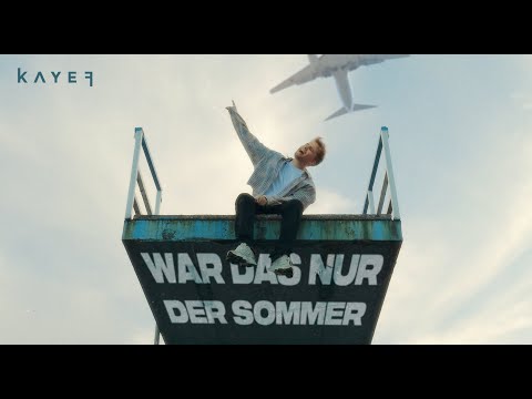 KAYEF - WAR DAS NUR DER SOMMER (OFFICIAL VIDEO)