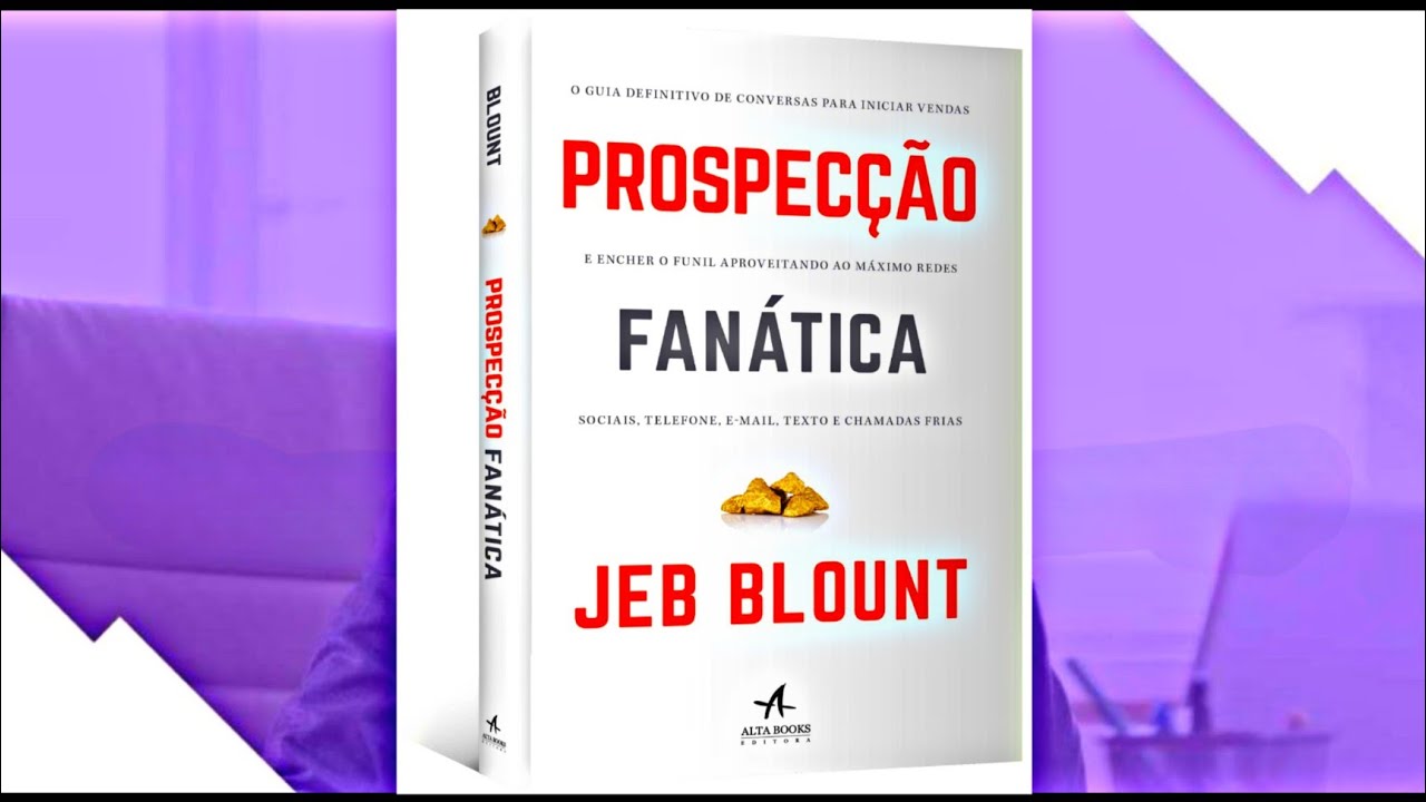 Prospecção Fanática▪︎Jeb Blount▪︎Resumo de livros 📚
