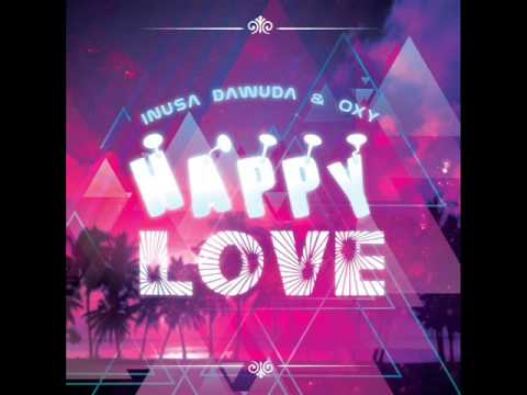 Inusa Dawuda & Oxy - Happy Love (B.Infinite Remix)