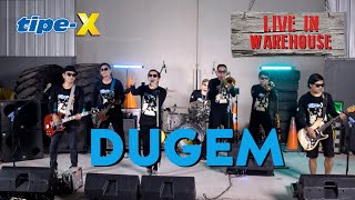 Download lagu TIPE X DUGEM LIVE IN WAREHOUSE... mp3