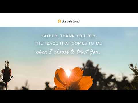 His Peace | Audio Reading | Our Daily Bread Devotional | March 28, 2022