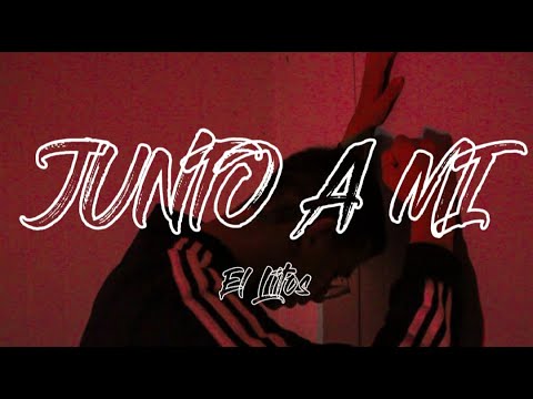 Junto a mí - El Litos (Prod: Paubel415)