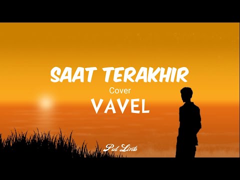 Saat Terakhir - Cover Vavel (Official Lirik)