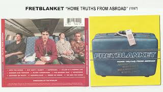 Fretblanket &quot;Home Truths From Abroad&quot; (1997)
