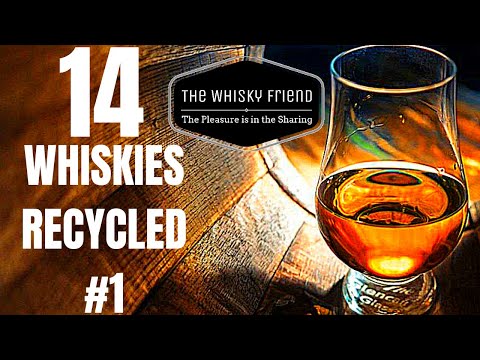 14 WHISKIES SENT TO RECYCLING BIN...