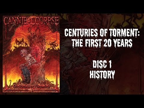 Cannibal Corpse - Centuries of Torment - DVD 1 - History (OFFICIAL)