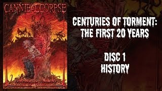 Cannibal Corpse &quot;Centuries of Torment&quot; DVD 1 - History (OFFICIAL)