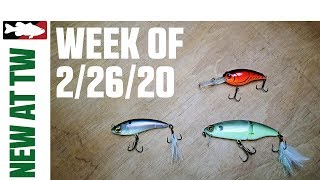 What's New At Tackle Warehouse 2/26/20