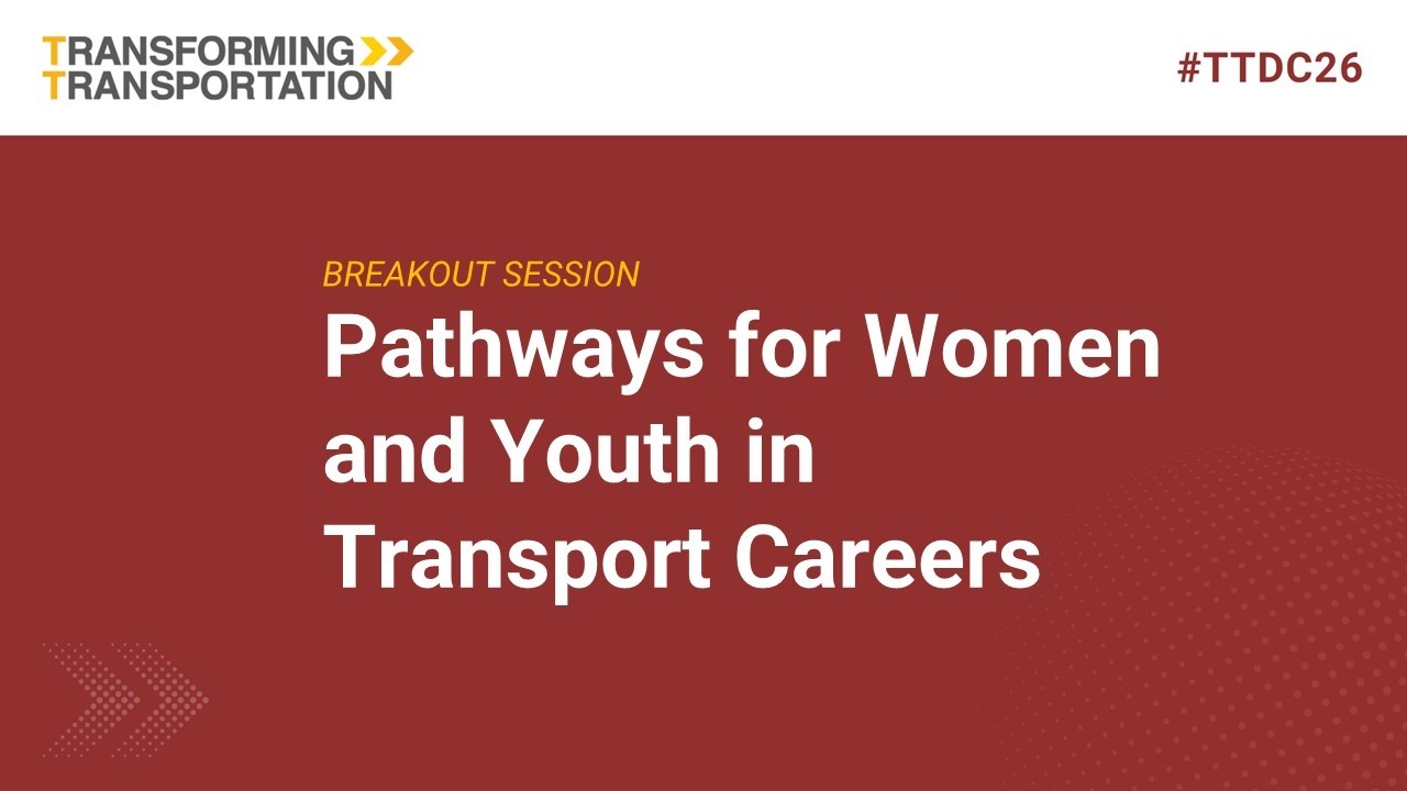 Session 9: Pathways for Women and Youth in Transport Careers