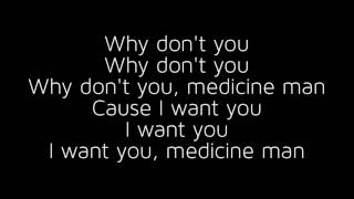 Medicine Man Music Video