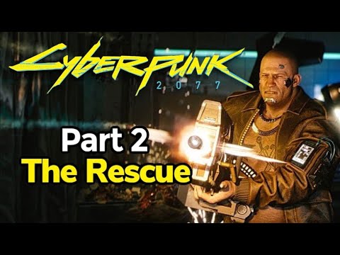Cyberpunk 2077: Part 2 The Rescue Walkthrough (1.5 Patch NextGen Upgrade) PlayStation 5 Gameplay